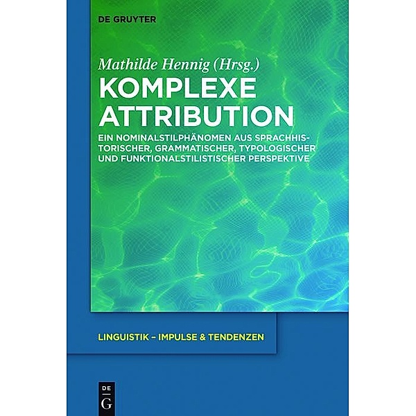 Komplexe Attribution / Linguistik - Impulse & Tendenzen Bd.63