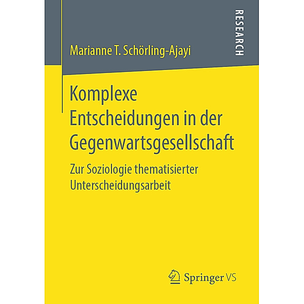 Komplexe Entscheidungen in der Gegenwartsgesellschaft, Marianne T. Schörling-Ajayi
