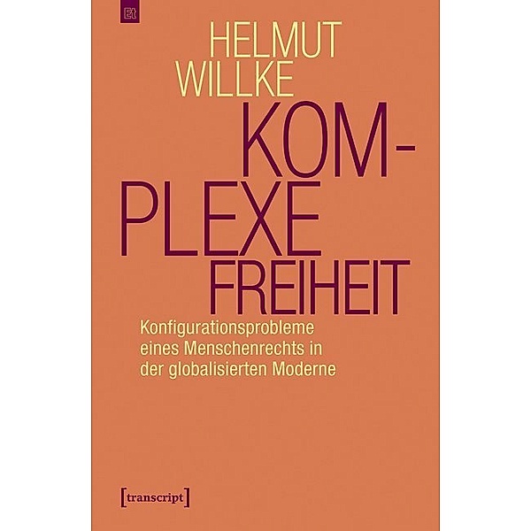 Komplexe Freiheit, Helmut Willke