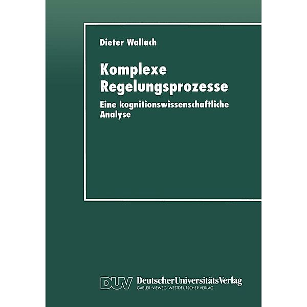 Komplexe Regelungsprozesse / Studien zur Kognitionswissenschaft