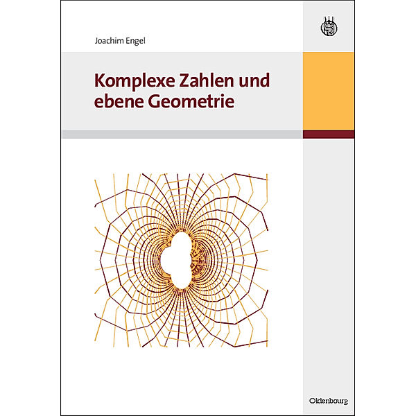 Komplexe Zahlen und ebene Geometrie, Joachim Engel