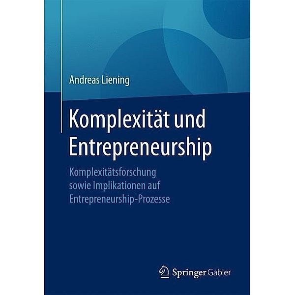 Komplexität und Entrepreneurship, Andreas Liening