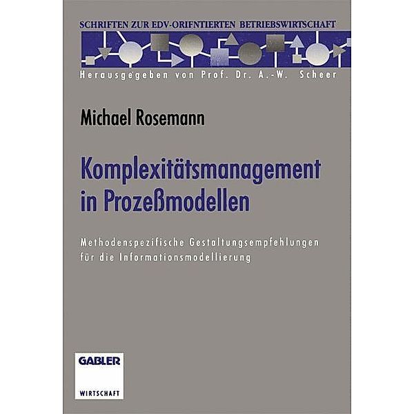 Komplexitätsmanagement in Prozessmodellen / Schriften zur EDV-orientierten Betriebswirtschaft, Michael Rosemann