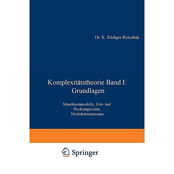 Komplexitätstheorie Band I: Grundlagen / XLeitfäden der Informatik, K. Rüdiger Reischuk