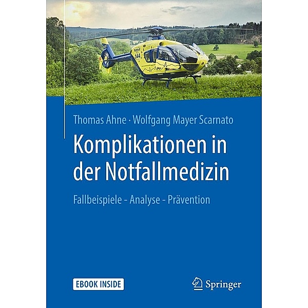 Komplikationen in der Notfallmedizin, Thomas Ahne, Wolfgang Mayer Scarnato