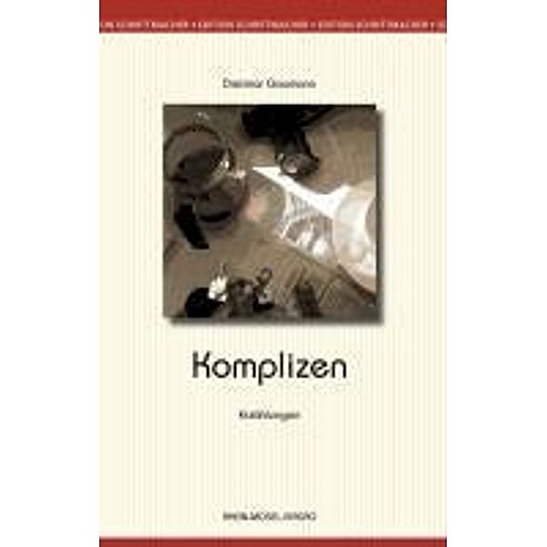 Komplizen / Edition Schrittmacher Bd.9, Dietmar Gaumann