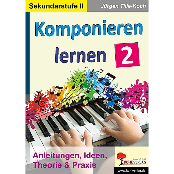 Komponieren lernen.Bd.2, Jürgen Tille-Koch