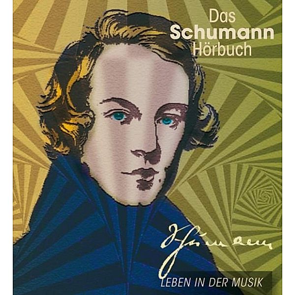 Komponisten - Das Schumann-Hörbuch, Corinna Hesse