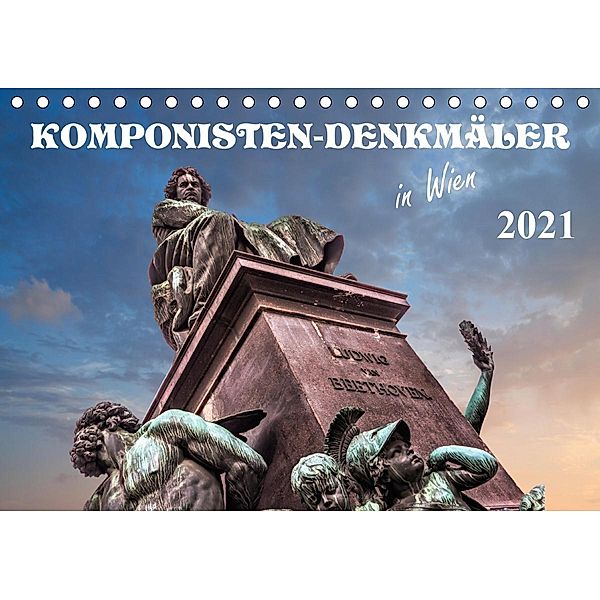 Komponisten-Denkmäler in Wien (Tischkalender 2021 DIN A5 quer), Werner Braun