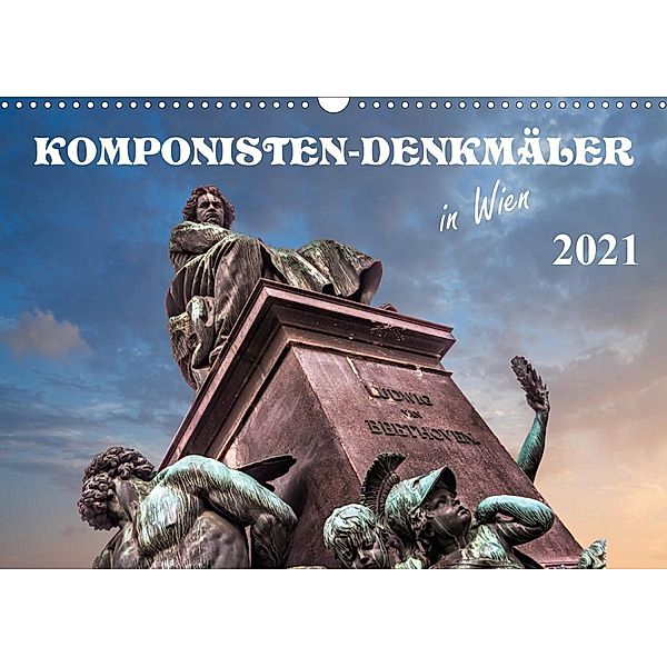 Komponisten-Denkmäler in Wien (Wandkalender 2021 DIN A3 quer), Werner Braun