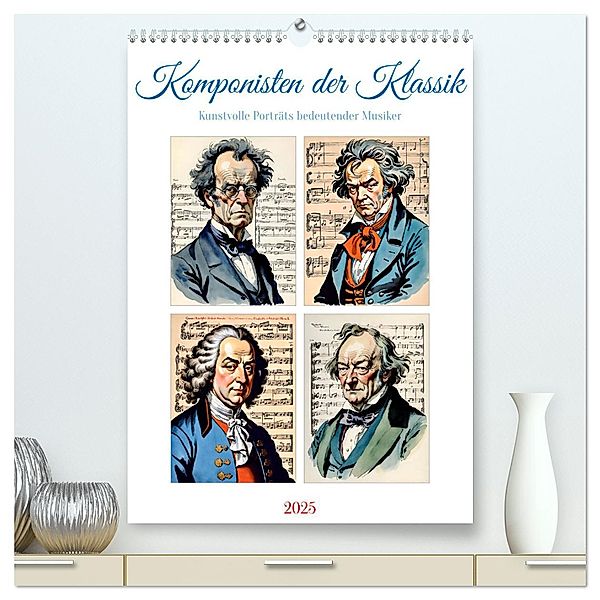 Komponisten der Klassik (hochwertiger Premium Wandkalender 2025 DIN A2 hoch), Kunstdruck in Hochglanz, Calvendo, Steffani Lehmann