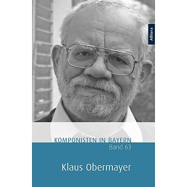 Komponisten in Bayern. Band 63: Klaus Obermayer