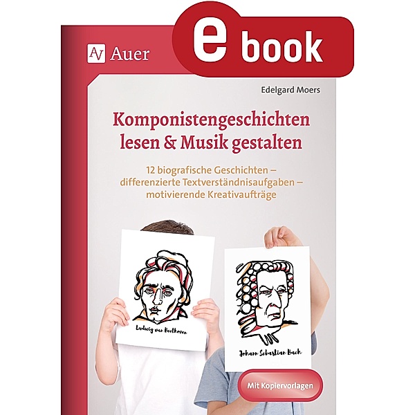 Komponistengeschichten lesen & Musik gestalten, Edelgard Moers