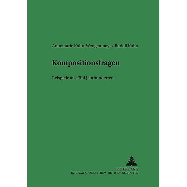 Kompositionsfragen, Annemarie Kuhn-Wengenmayr, Rudolf Kuhn