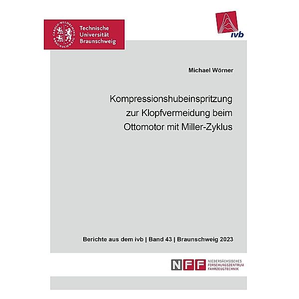 Kompressionshubeinspritzung zur Klopfvermeidung beim Ottomotor mit Miller-Zyklus, Michael Wörner