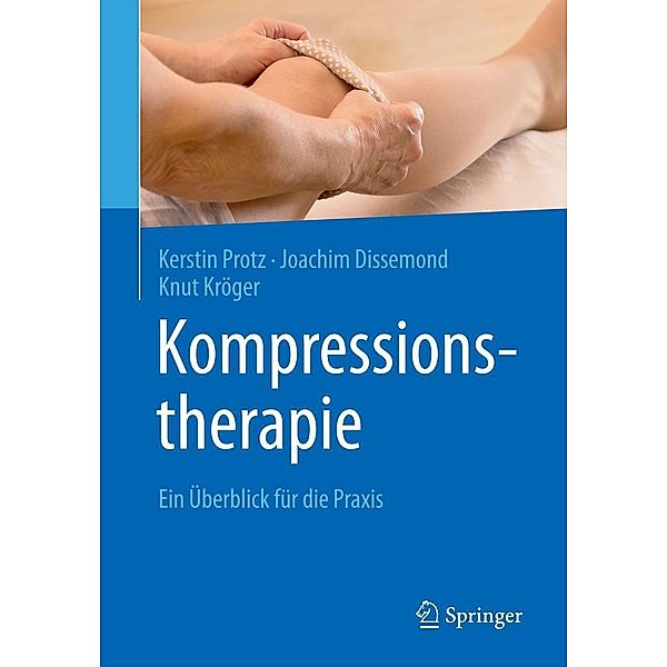 Kompressionstherapie, Kerstin Protz, Joachim Dissemond, Knut Kröger