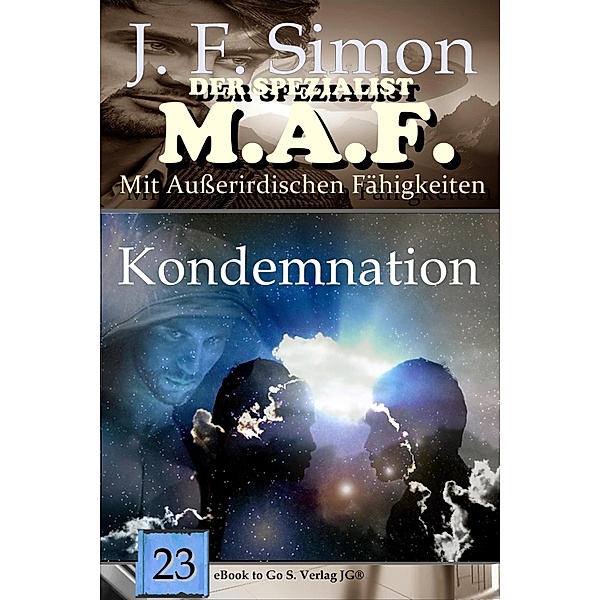 Kondemnation (Der Spezialist M.A.F.  23), J. F. Simon
