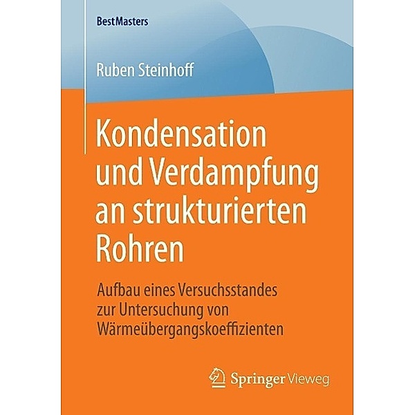 Kondensation und Verdampfung an strukturierten Rohren / BestMasters, Ruben Steinhoff