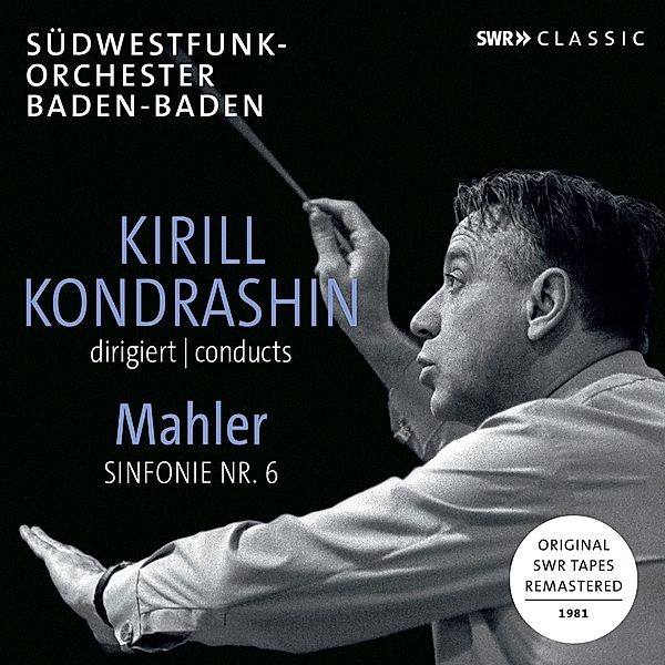 Kondrashin Dirigiert Mahler: Sinfonie 6, Kirill Kondrashin, Südwestfunk-Orchester Baden-Bade