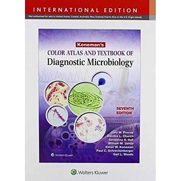 Koneman's Color Atlas and Textbook of Diagnostic Microbiology, Gary W. Procop