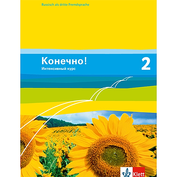 Konetschno! Intensivnyj kurs. Russisch als 3. Fremdsprache Ausgabe ab 2009 / Konetschno! 2. Intensivnyj kurs