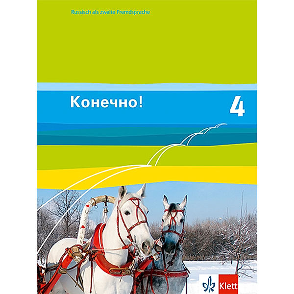 Konetschno!. Russisch als 2. Fremdsprache. Ausgabe ab 2008 / Konetschno! 4