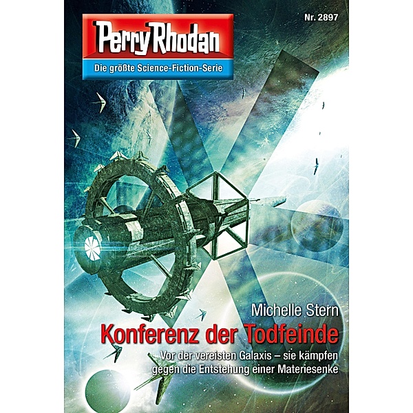 Konferenz der Todfeinde / Perry Rhodan-Zyklus Sternengruft Bd.2897, Michelle Stern