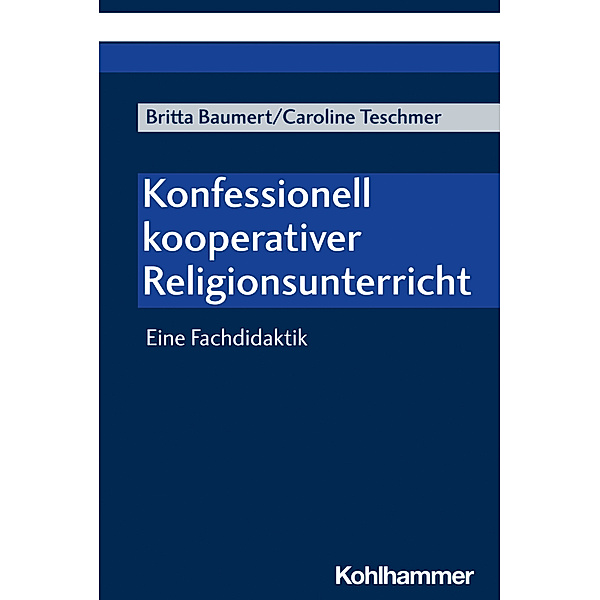 Konfessionell kooperativer Religionsunterricht, Britta Baumert, Caroline Teschmer