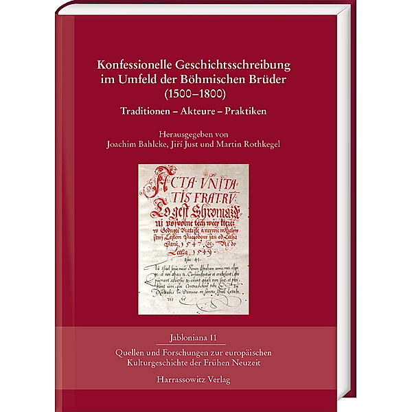 Konfessionelle Geschichtsschreibung im Umfeld der Böhmischen Brüder (1500-1800)