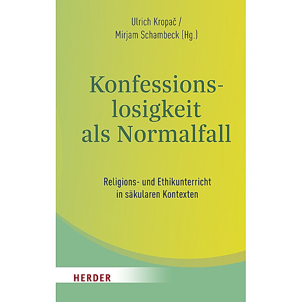 Konfessionslosigkeit als Normalfall