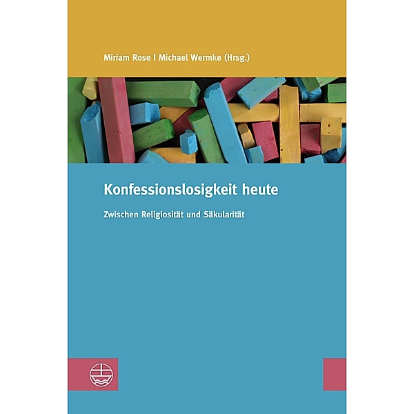 Konfessionslosigkeit heute / Studien zur Religiösen Bildung (StRB) Bd.5
