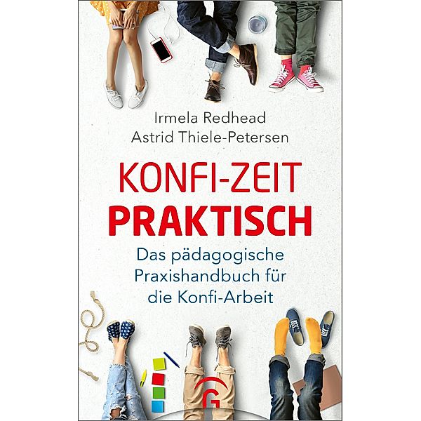 Konfi-Zeit praktisch, Irmela Redhead, Astrid Thiele-Petersen