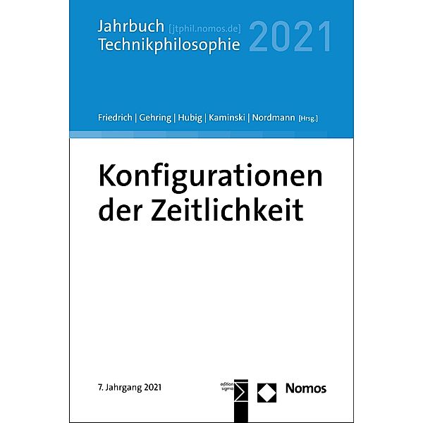 Konfigurationen der Zeitlichkeit / Jahrbuch Technikphilosophie Bd.2021