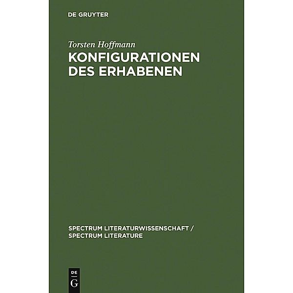 Konfigurationen des Erhabenen / spectrum Literaturwissenschaft / spectrum Literature Bd.5, Torsten Hoffmann