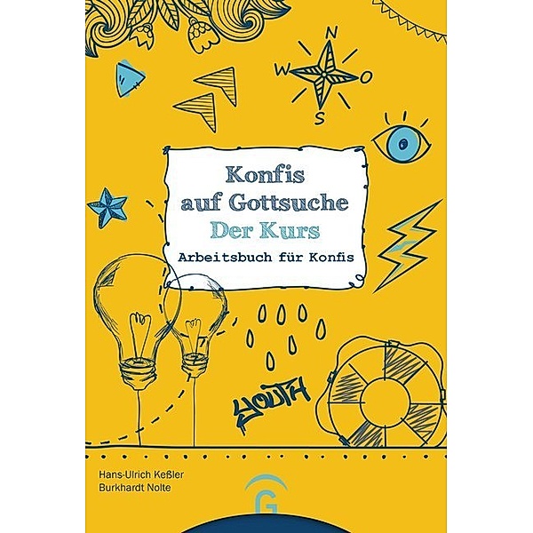 Konfis auf Gottsuche - der Kurs, Hans-Ulrich Kessler, Burkhardt Nolte