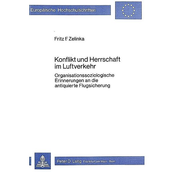 Konflikt und Herrschaft im Luftverkehr, Fritz F. Zelinka