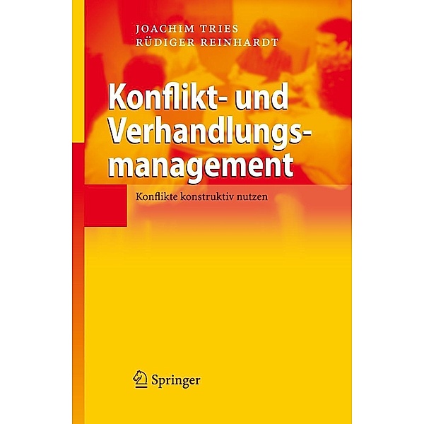 Konflikt- und Verhandlungsmanagement, Joachim Tries, Rüdiger Reinhardt