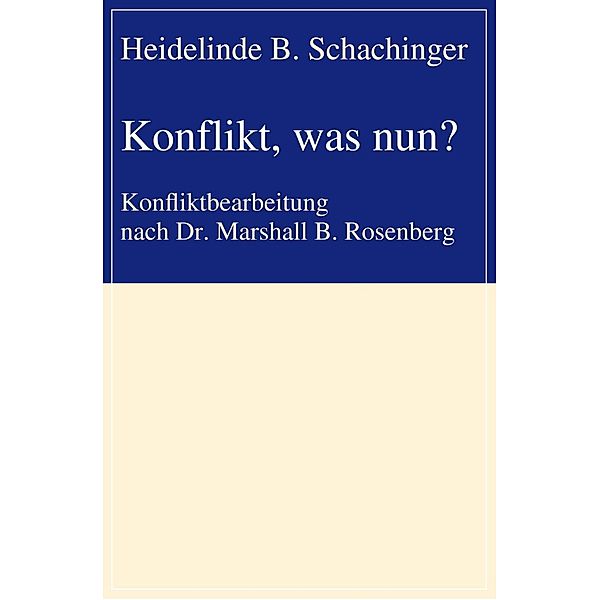 Konflikt, was nun?, Heidelinde B. Schachinger