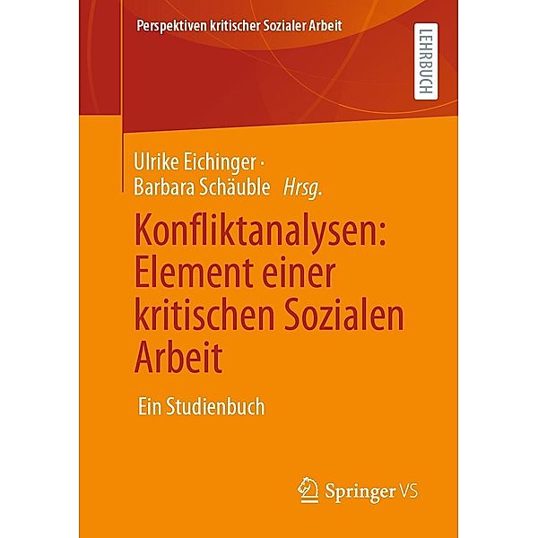 Konfliktanalysen: Element einer kritischen Sozialen Arbeit / Perspektiven kritischer Sozialer Arbeit Bd.32