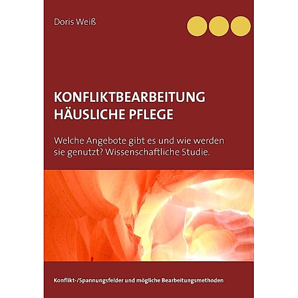 Konfliktbearbeitung häusliche Pflege, Doris Weiss