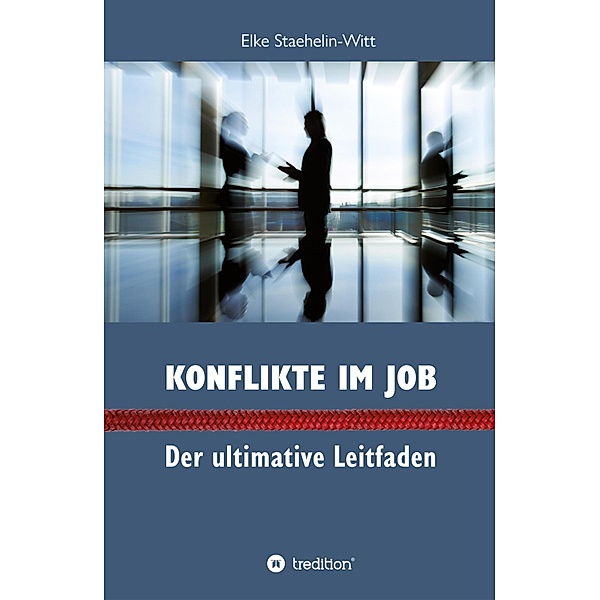 Konflikte im Job, Elke Staehelin-Witt