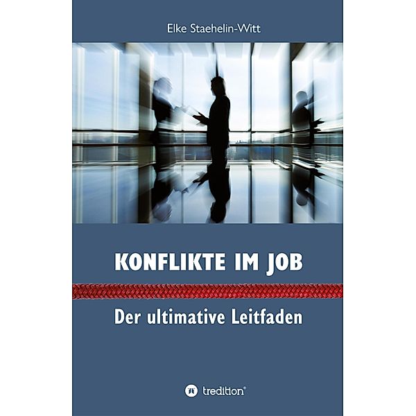 Konflikte im Job, Elke Staehelin-Witt