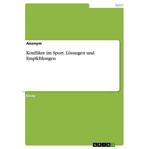 Konflikte im Sport. Lösungen und Empfehlungen