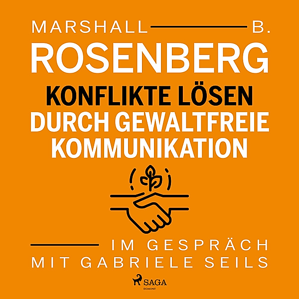 Konflikte lösen durch gewaltfreie Kommunikation (Gekürzt), Marshall B. Rosenberg, Gabriele Seils