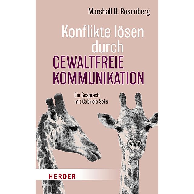 Konflikte lösen durch Gewaltfreie Kommunikation Herder Spektrum eBook v. Marshall  B. Rosenberg | Weltbild