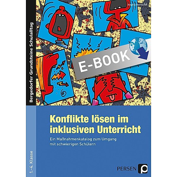 Konflikte lösen im inklusiven Unterricht / Bergedorfer Grundsteine Schulalltag - Grundschule, Angela Hentschel