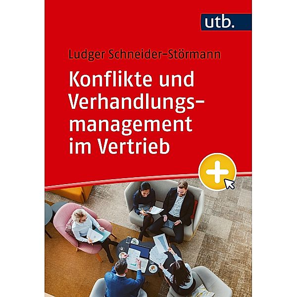 Konflikte und Verhandlungsmanagement im Vertrieb, Ludger Schneider-Störmann