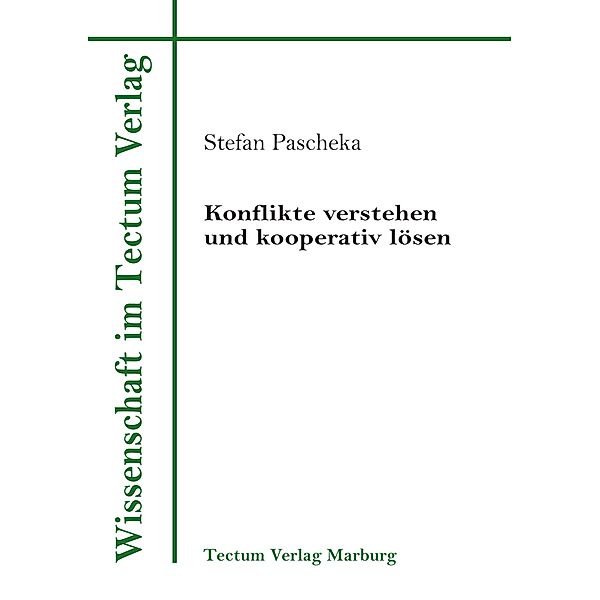 Konflikte verstehen und kooperativ lösen, Stefan Pascheka