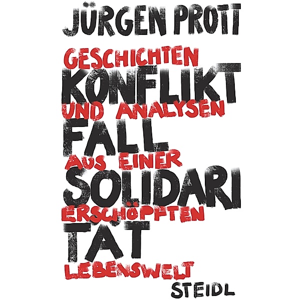 Konfliktfall Solidarität, Jürgen Prott