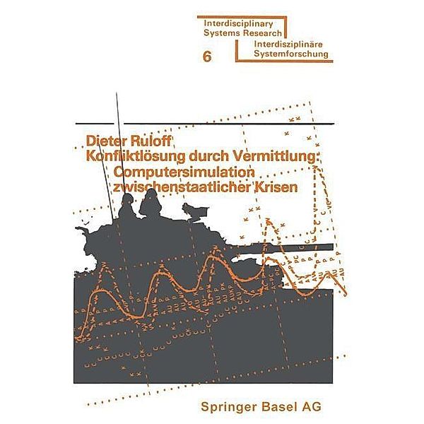 Konfliktlösung durch Vermittlung: Computersimulation zwischenstaatlicher Krisen / Interdisciplinary Systems Research, RULOFF